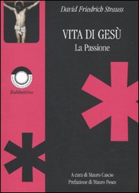 Vita di Ges&ugrave;. La passione