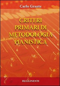 Criteri primari di metodologia pianistica