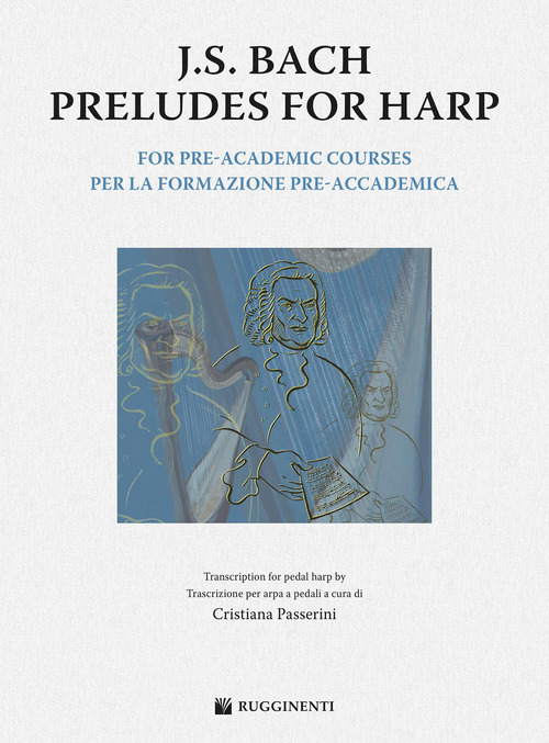 J. S. Bach. Preludes for harp. For pre-academic courses. Ediz. italiana e inglese