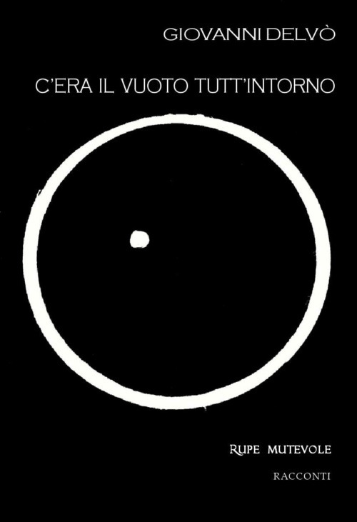 C'era il vuoto tutt'intorno. Seconda raccolta di racconti