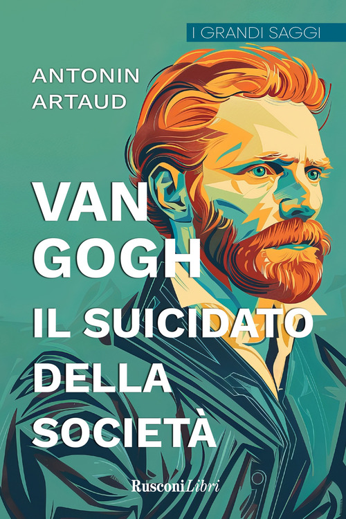 Van Gogh. Il suicidato della societ&agrave;