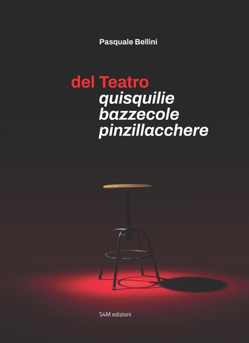 Del teatro. Quisquilie bazzecole pinzillacchere