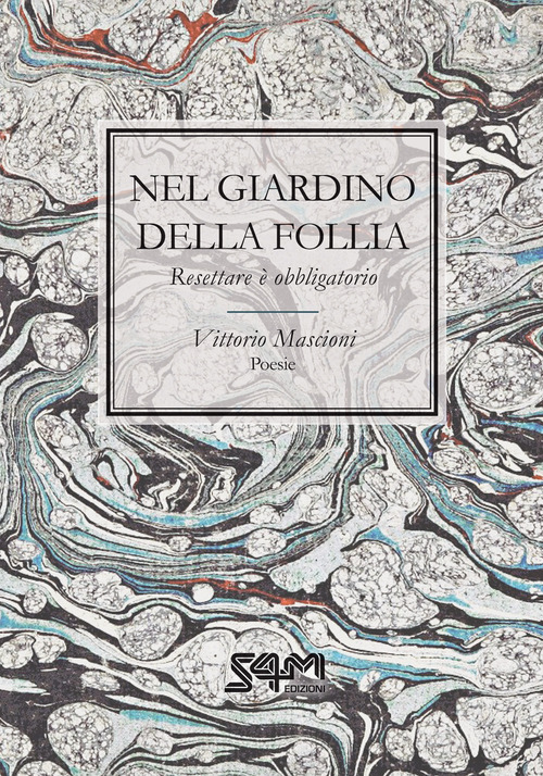 Nel giardino della follia. Resettare &egrave; obbligatorio