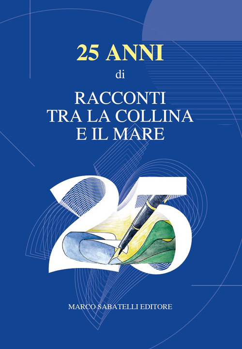 25 anni di &laquo;Racconti tra la collina e il mare&raquo;