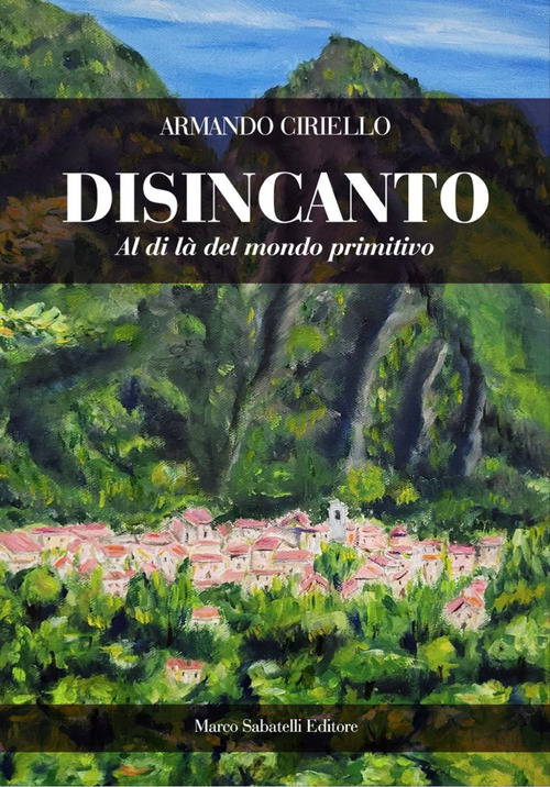 Disincanto. Al di l&agrave; del mondo primitivo