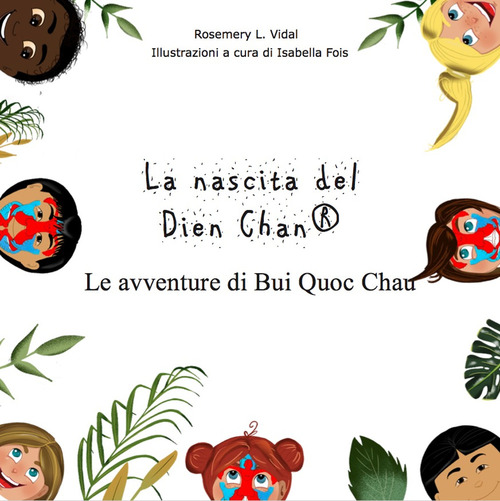 La nascita del Dien Chan&reg;. Le avventure di Bui Quoc Chau