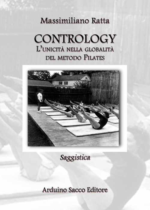 Contrology. L'unicità nella globalità del metodo Pilates