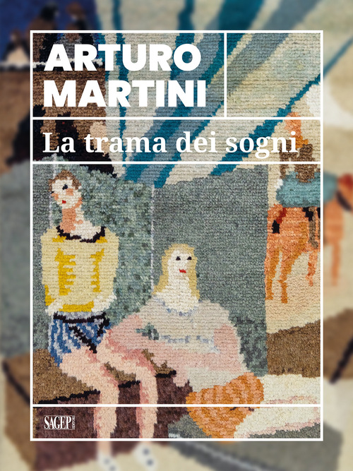 Arturo Martini. La trama dei sogni. Catalogo della mostra (Savona, 22 marzo-15 luglio 2024)