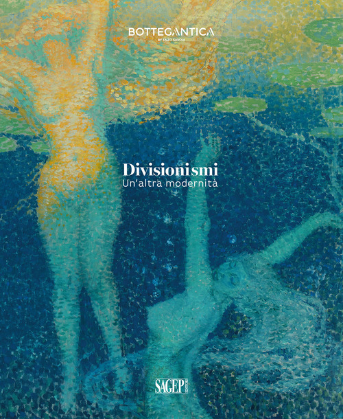 Divisionismi. Un'altra modernit&agrave;. Ediz. italiana e inglese