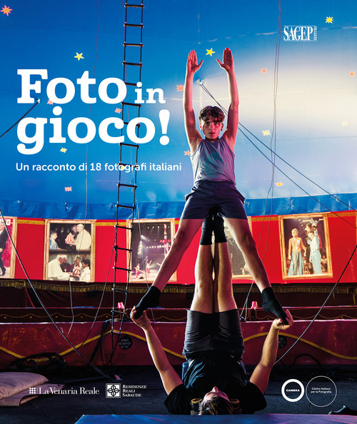 Foto in gioco!. Un racconto di 18 fotografi italiani