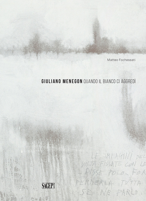 Giuliano Menegon. Quando il bianco ci aggredì