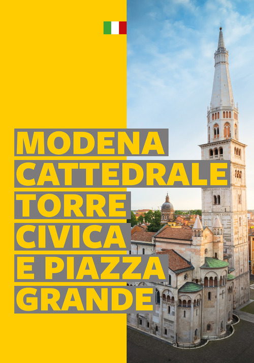 Modena. Cattedrale, Torre Civica e Piazza Grande