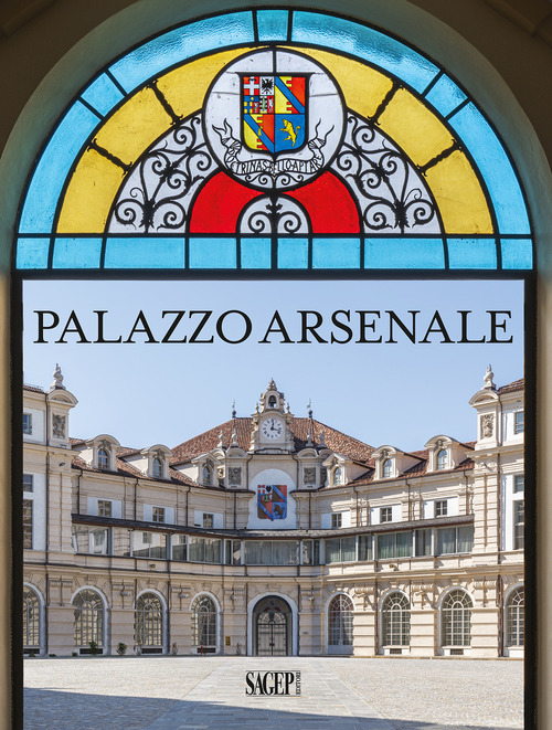 Palazzo Arsenale. Tradizione, modernità e futuro-Tradition modernity and future