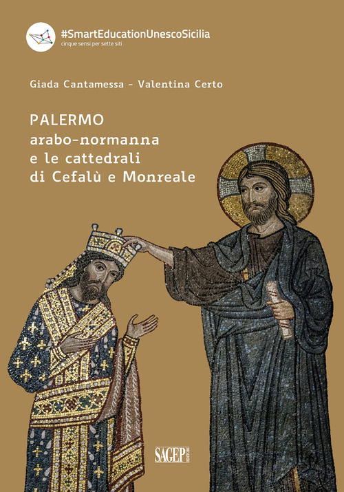 Palermo arabo-normanna e le cattedrali di Cefal&ugrave; e Monreale