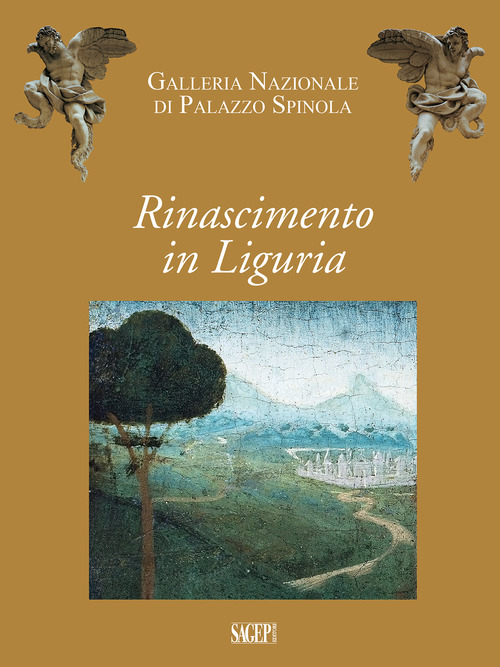 Rinascimento in Liguria. Giovanni Mazone, Carlo Braccesco, Nicolò Corso, Ludovico Brea, Agostino Bombelli. Catalogo della mostra (Genova, 17 dicembre 2019-10 maggio 2020)
