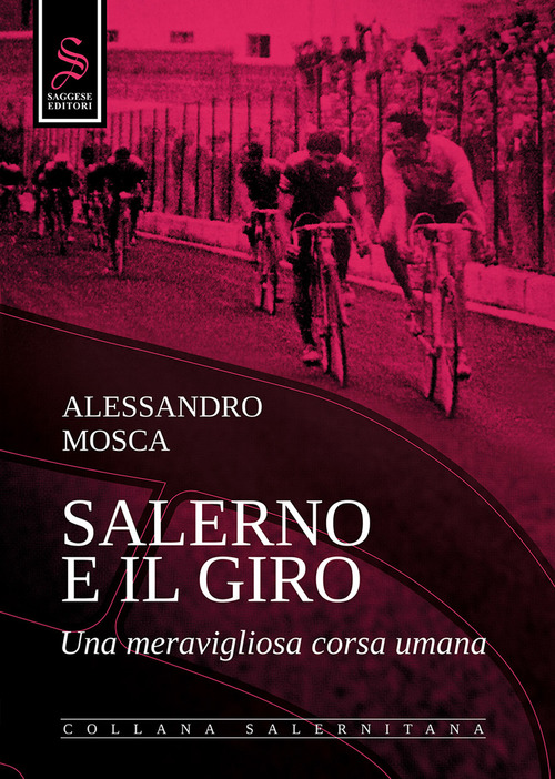 Salerno e il giro. Una meravigliosa corsa umana