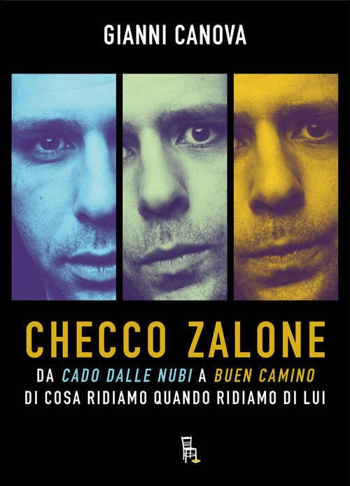 Checco Zalone. Da &laquo;Cado dalle nubi&raquo; a &laquo;Buen Camino&raquo;, di cosa ridiamo quando ridiamo di lui