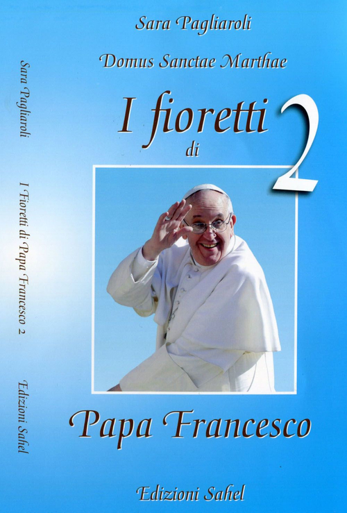 I fioretti di papa Francesco