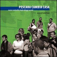 Pescara cambia casa. Nuove centralità degli alloggi sociali