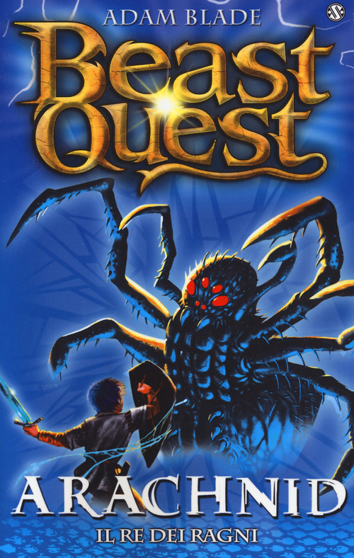 Arachnid. Il re dei ragni. Beast Quest