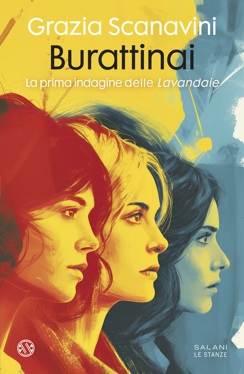 Burattinai. La prima indagine delle &laquo;Lavandaie&raquo;