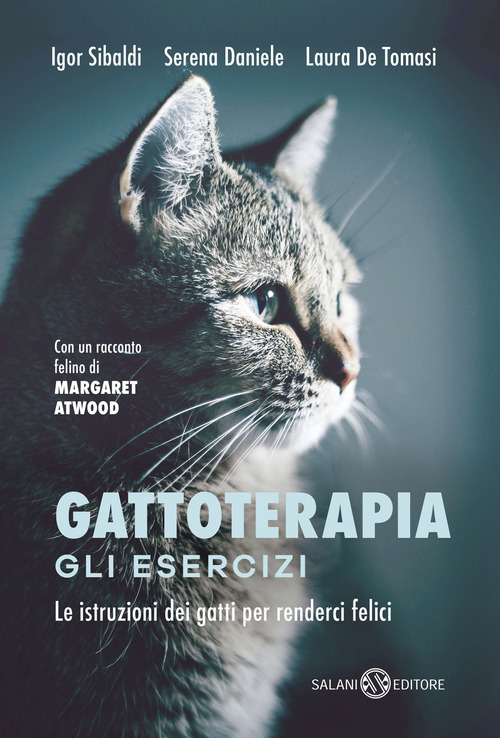 Gattoterapia. Gli esercizi. Le istruzioni dei gatti per renderci felici