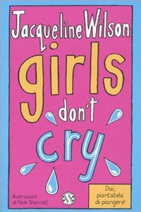 Girls don't cry. Tre ragazze tre