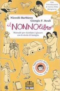 Il nonnolibro. Manuale per ricordare e giocare con le storie di famiglia