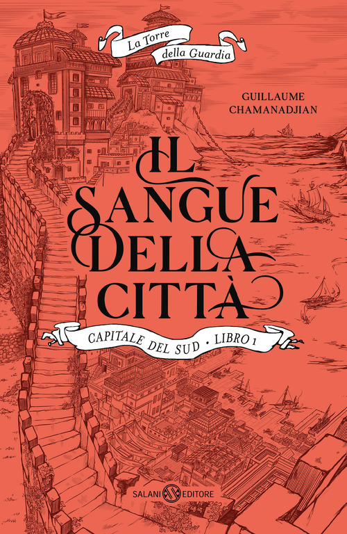 Il sangue della citt&agrave;. Capitale del sud. La torre della Guardia