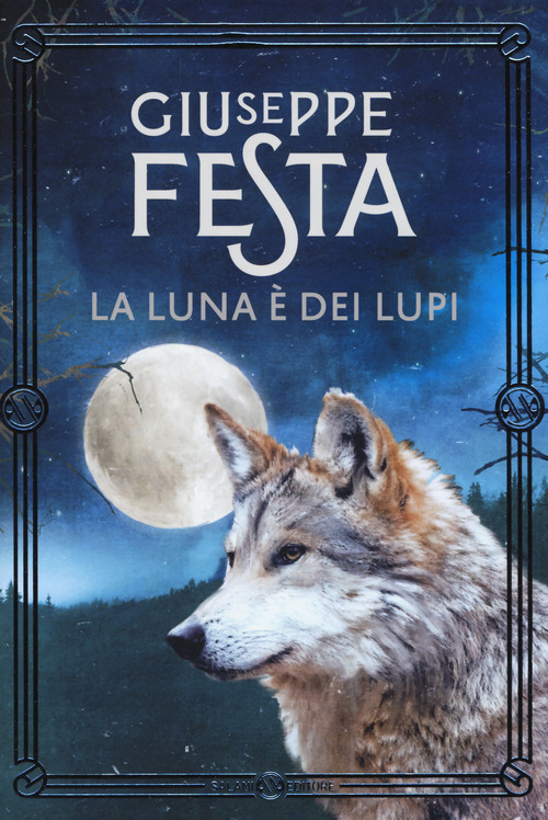 La luna &egrave; dei lupi