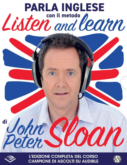 Listen and learn con John Peter Sloan letto da John Peter Sloan. Audiolibro. CD Audio formato MP3
