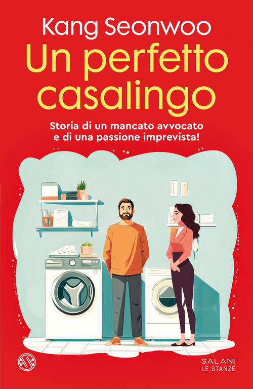 Un perfetto casalingo. Storia di un mancato avvocato e di una passione imprevista