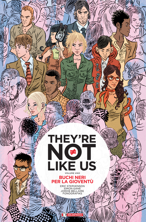 Buchi neri per la gioventù. They're not like us