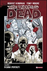 Giorni perduti. The walking dead