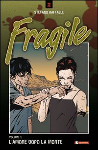 L'amore dopo la morte. Fragile