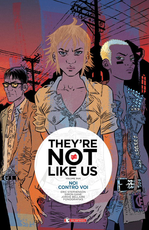 Noi contro voi. They're not like us