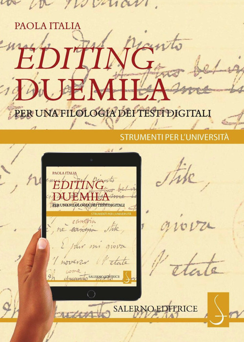 Editing Duemila. Per una filologia dei testi digitali