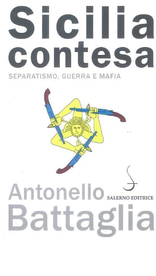 Sicilia contesa. Separatismo, guerra e mafia