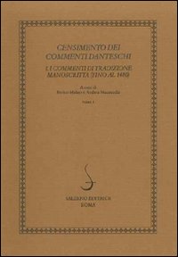 Censimento dei commenti danteschi. I commenti di tradizione manoscritta (fino al 1480)