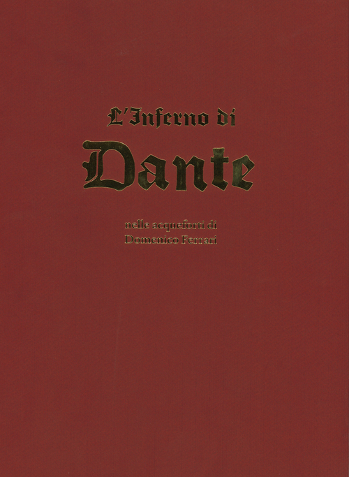 L'Inferno di Dante nelle acqueforti di Domenico Ferrari