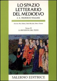 Lo spazio letterario del Medioevo. Il Medioevo volgare