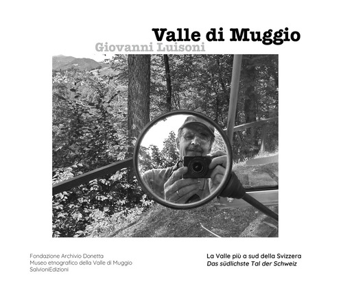 Valle di Muggio. La valle più a sud della Svizzera. Edizione italiana e tedesca