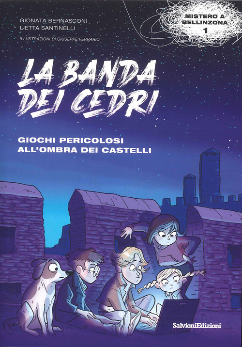 Giochi pericolosi all'ombra dei castelli. La banda dei cedri