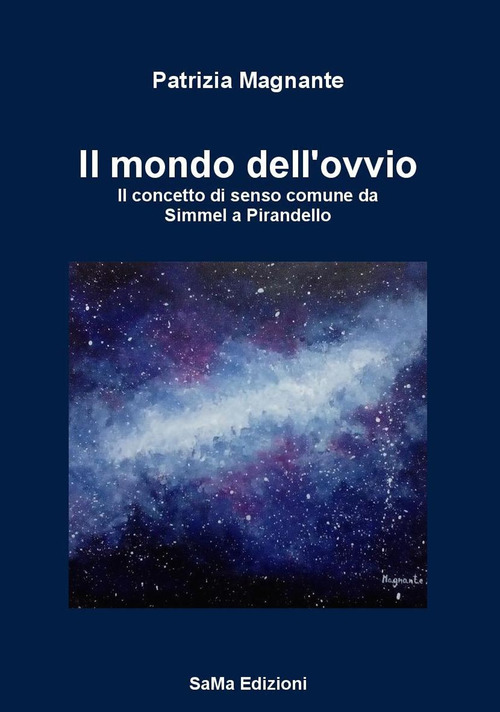 Il mondo dell'ovvio. Il concetto di senso comune da Simmel a Pirandello