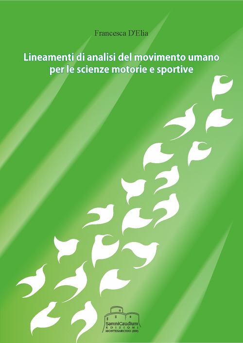 Lineamenti di analisi del movimento umano per le scienze motorie e sportive