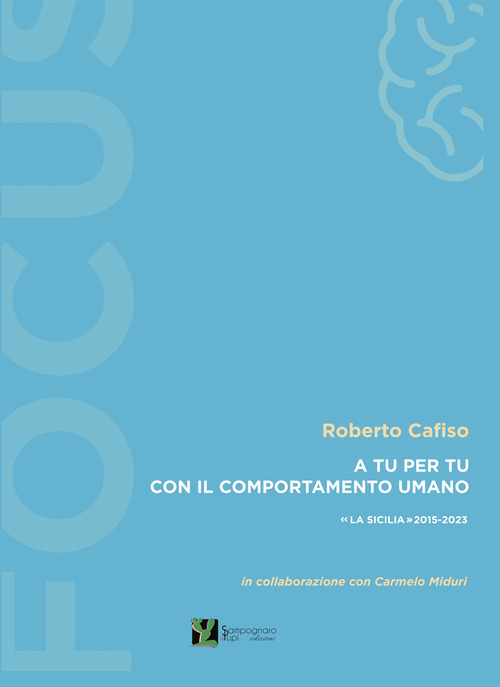 A tu per tu con il comportamento umano. «La Sicilia» 2015-2023