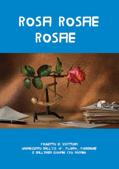 Rosa rosae rosae. Lettera a Oliva e al padre dal romanzo di Viola Ardone &laquo;Oliva Denaro&raquo;