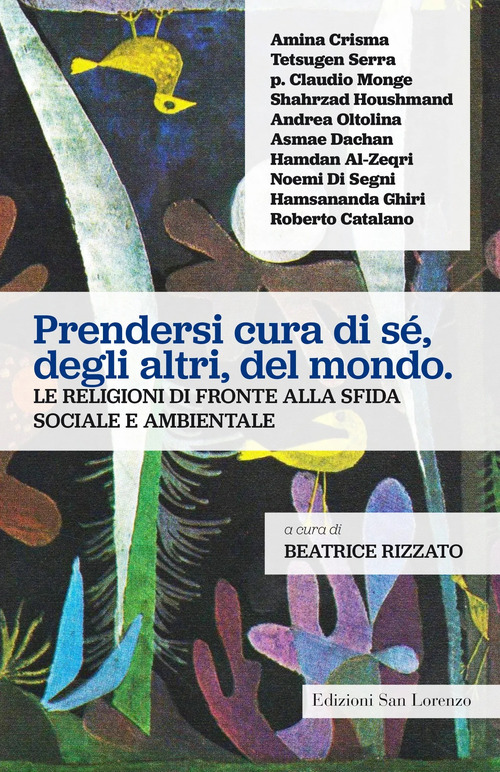 Prendersi cura di s&eacute;, degli altri, del mondo. Le religioni di fronte alla sfida sociale e ambientale