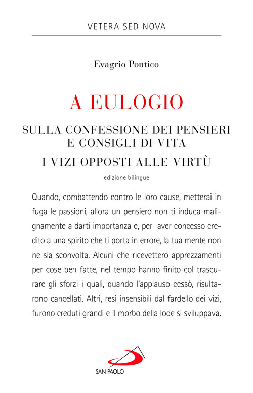 A Eulogio. Sulla confessione dei pensieri e consigli di vita-A Eulogio. I vizi opposti alle virtù. Testo greco a fronte