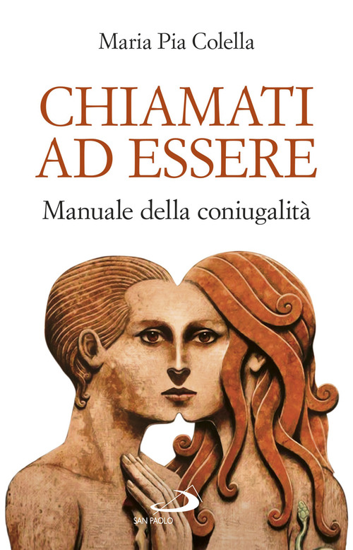 Chiamati ad essere. Manuale della coniugalit&agrave;